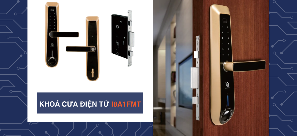 Khóa cửa điện tử I8A1FMT
